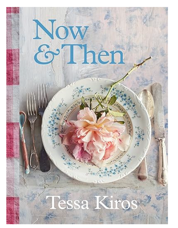 Now & Then: A Collection of Recipes for Always