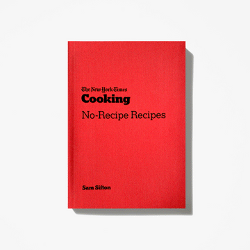 Cooking: No-Recipe Recipies